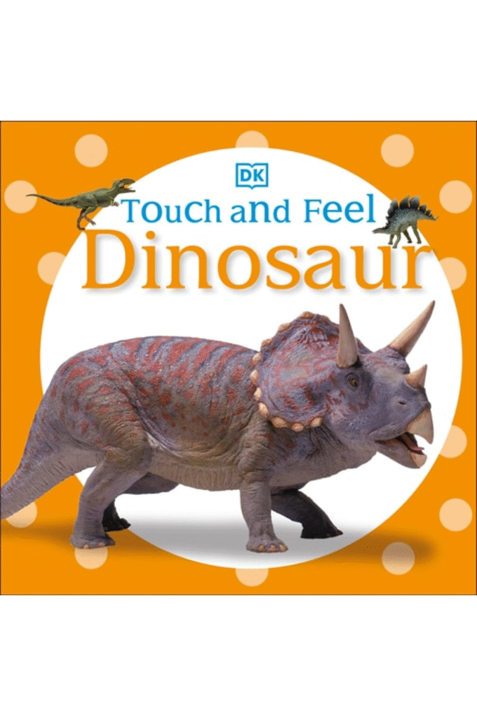 Touch and Feel: Dinosaur