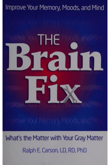 The Brain Fix: What's the Matter with Your Gray Matter: Improve Your Memory, Moods, and Mind