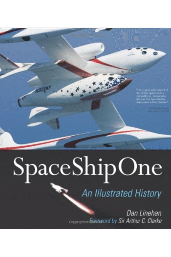 SpaceShipOne: An Illustrated History