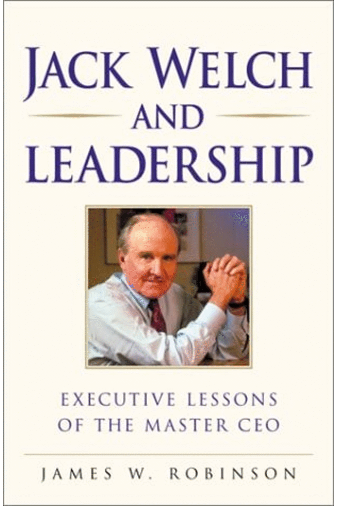 Jack Welch on Leadership: Executive Lessons from the Master CEO