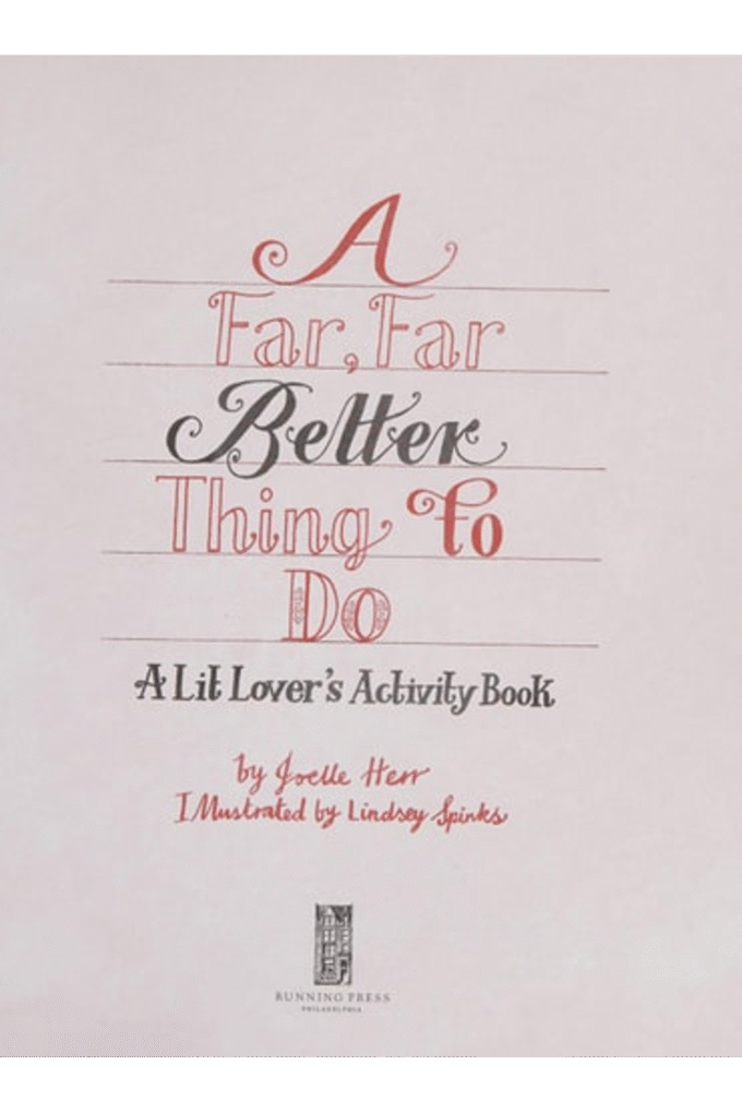 A Far, Far Better Thing to Do: A Lit Lover's Activity Book