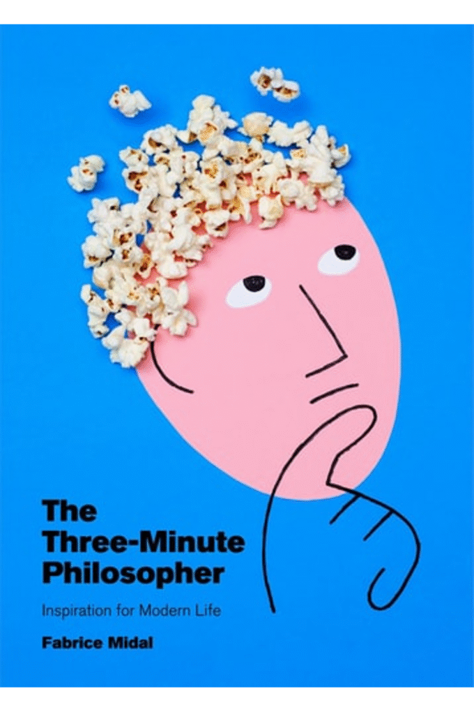 The Three-Minute Philosopher: Inspiration for Modern Life