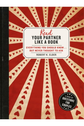 Read Your Partner Like a Book: Everything You Should Know...But Never Thought to Ask: A Book of Questions for Couples