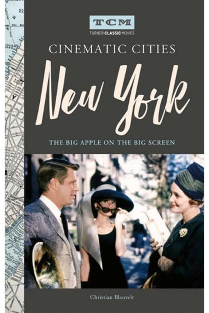 Turner Classic Movies Cinematic Cities: New York: The Big Apple on the Big Screen