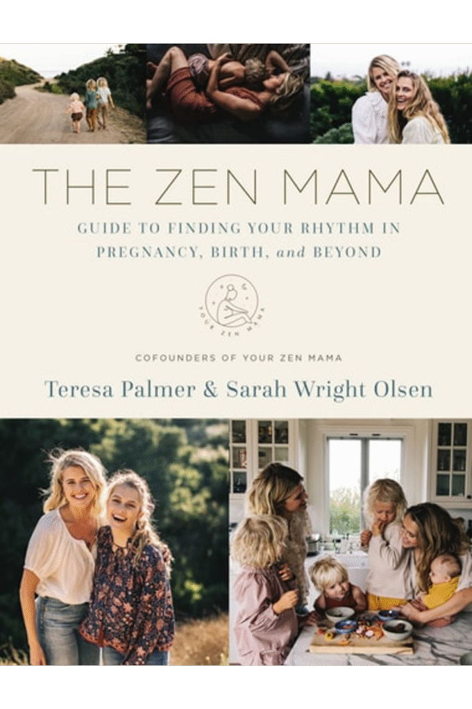 The Zen Mama Guide to Finding Your Rhythm in Pregnancy, Birth, and Beyond