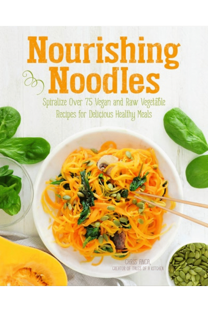 Nourishing Noodles: Spiralize 75 Vegan and Raw Vegetable Recipes for Delicious Healthy Meals