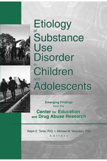 Etiology of Substance Use Disorder in Children and Adolescents: Emerging Findings from the Center for Education and Drug Abuse Research