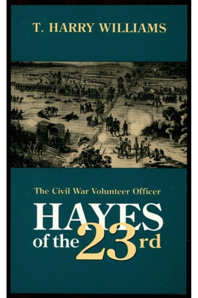 Hayes of the Twenty-Third: The Civil War Volunteer Officer