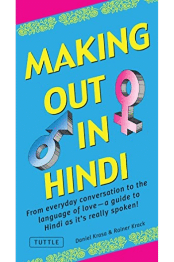 Making Out in Hindi: (Hindi Phrasebook) (Making Out Books)