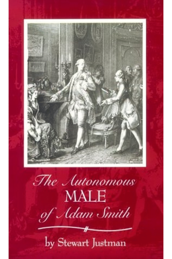 The Autonomous Male of Adam Smith (The Oklahoma Project for Discourse and Theory, 14)
