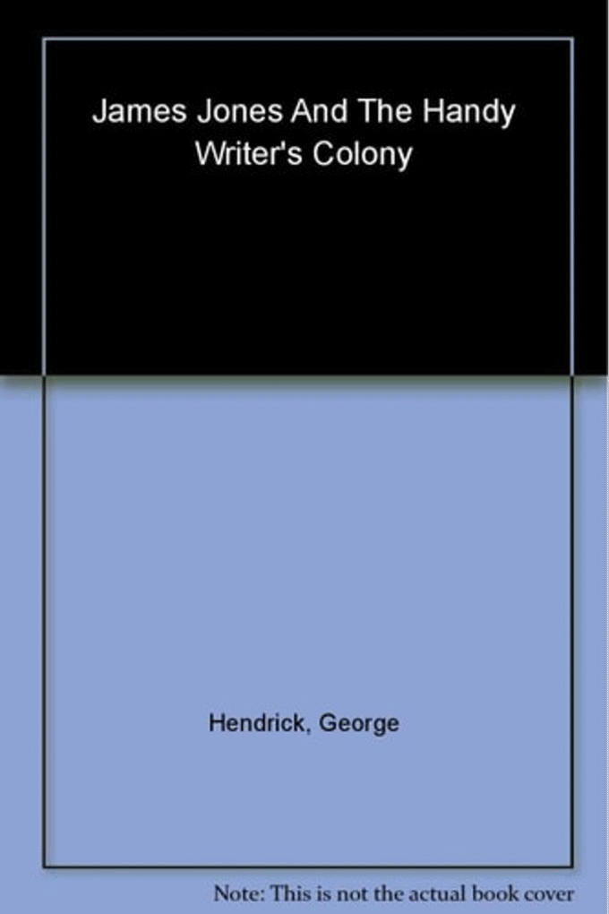 James Jones and the Handy Writers' Colony