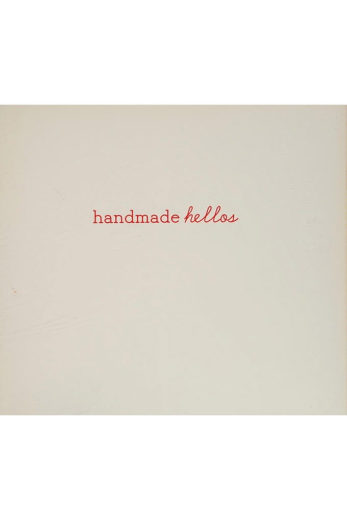 Handmade Hellos: Fresh Greeting Card Projects from First-Rate Crafters