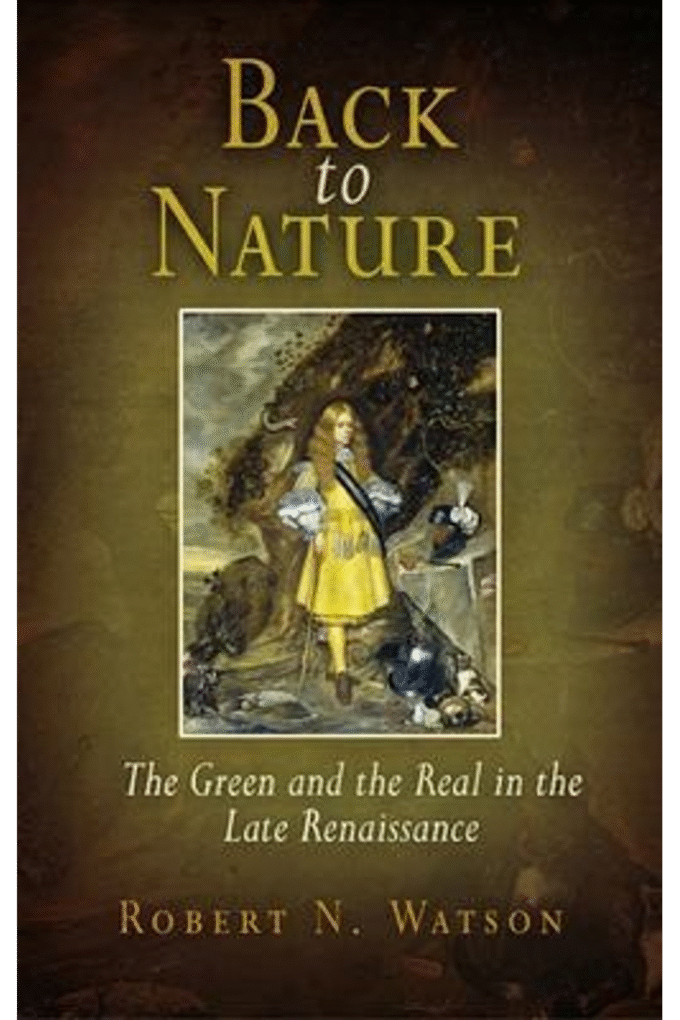 Back to Nature: The Green and the Real in the Late Renaissance