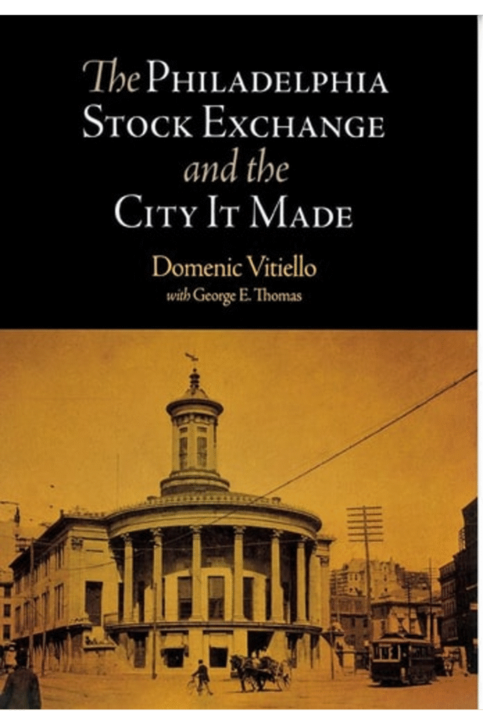 The Philadelphia Stock Exchange and the City It Made