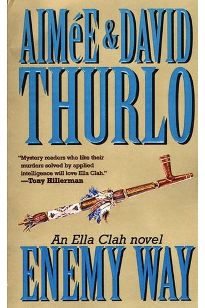 The Enemy Way: An Ella Clah Novel