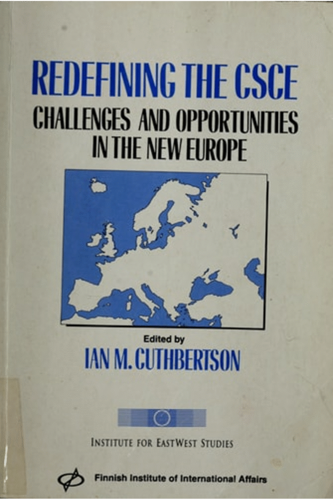 Redefining The Csce: Challenges And Opportunities In The New Europe (Special Report/Institute for Eastwest Studies)