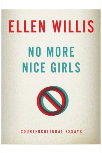 No More Nice Girls: Countercultural Essays