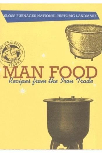 Man Food: Recipes from the Iron Trade