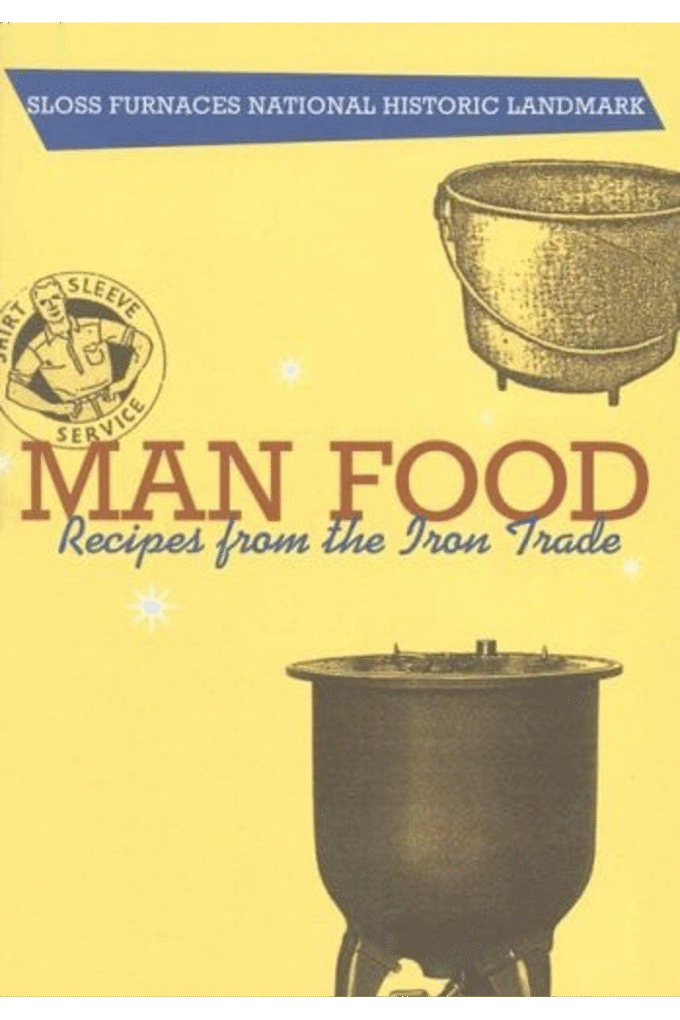 Man Food: Recipes from the Iron Trade