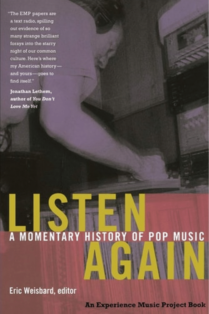 Listen Again: A Momentary History of Pop Music (Experience Music Project)