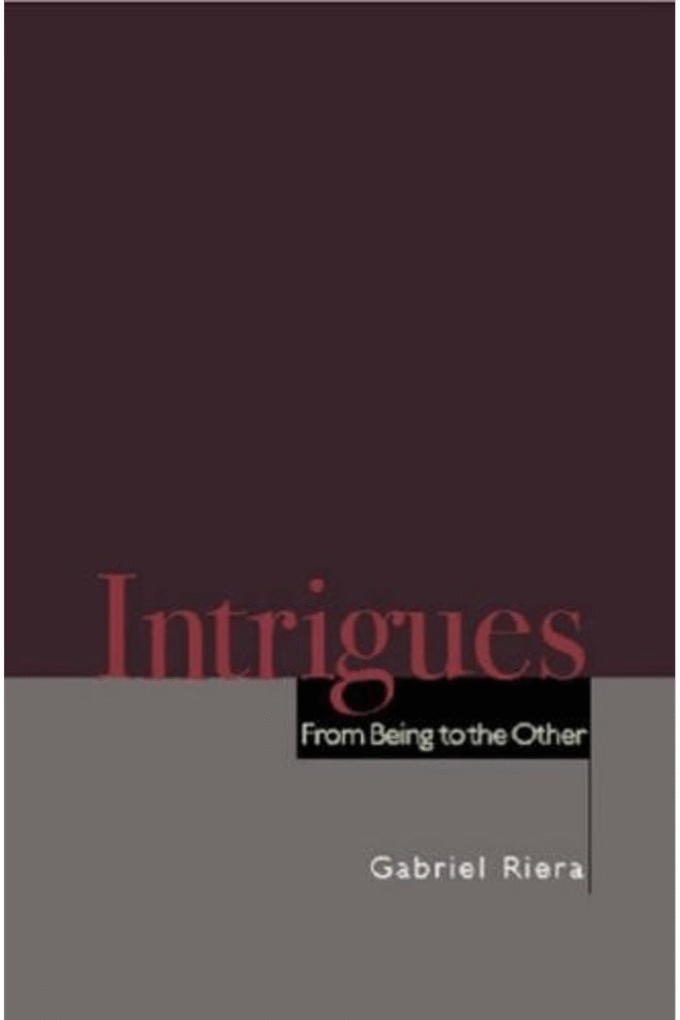 Intrigues: From Being to the Other