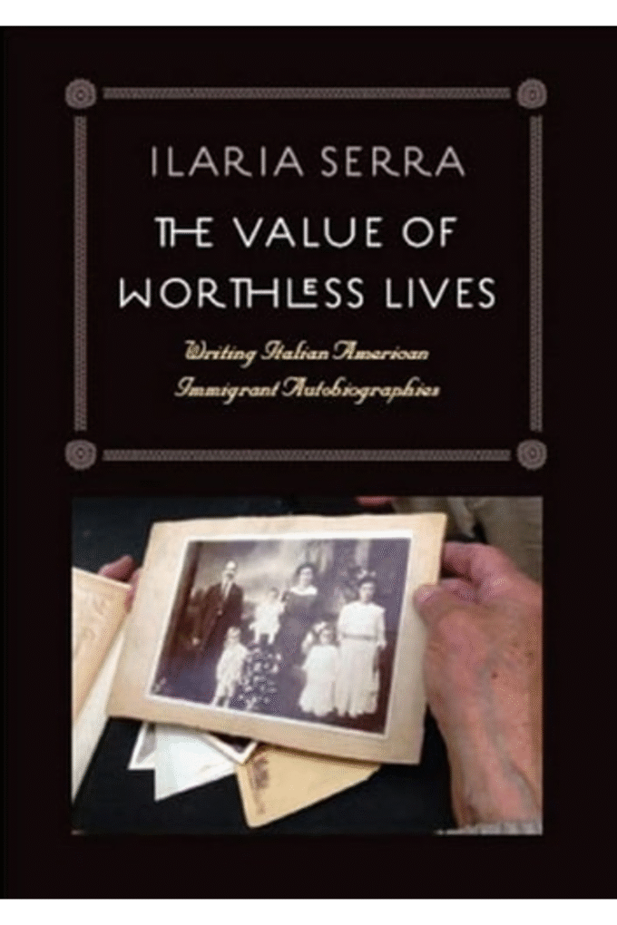 The Value of Worthless Lives: Writing Italian American Immigrant Autobiographies