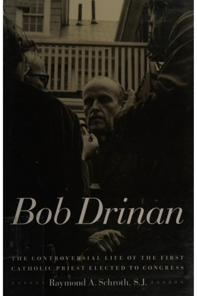 Bob Drinan: The Controversial Life of the First Catholic Priest Elected to Congress
