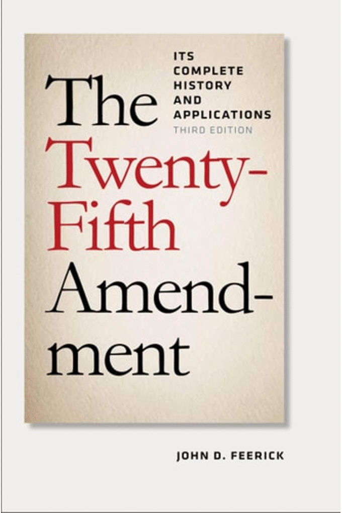 The Twenty-Fifth Amendment: Its Complete History and Applications, Third Edition