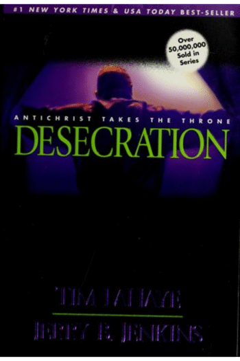Desecration: Antichrist Takes the Throne (Left Behind No. 9)