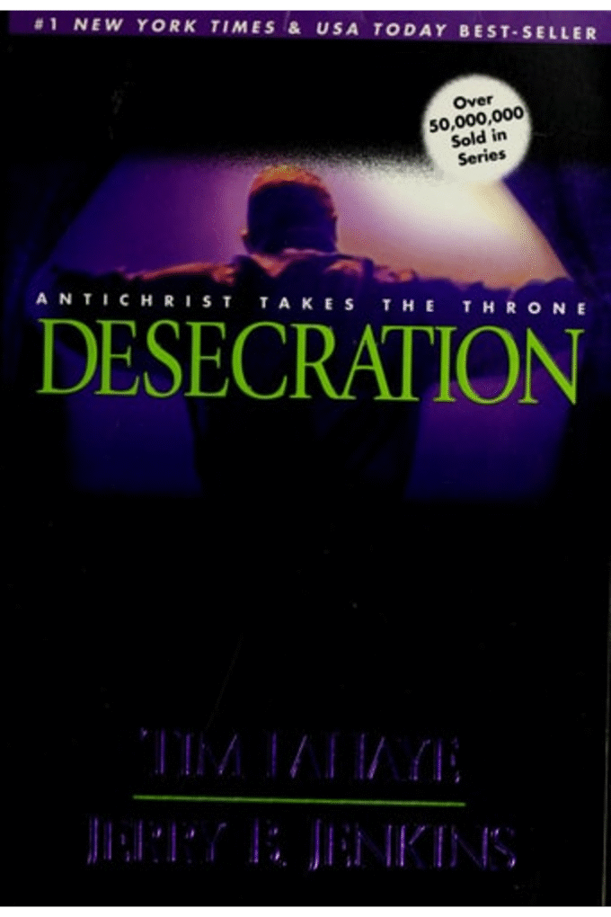Desecration: Antichrist Takes the Throne (Left Behind No. 9)