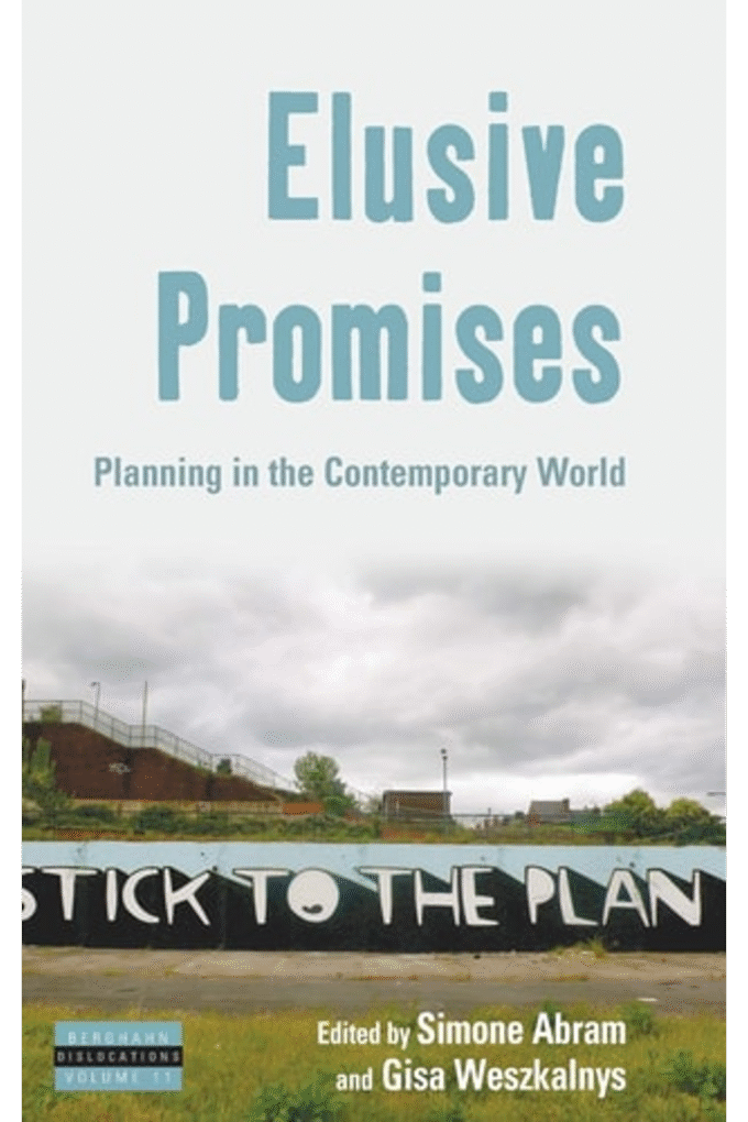 Elusive Promises: Planning in the Contemporary World (Dislocations, 11)