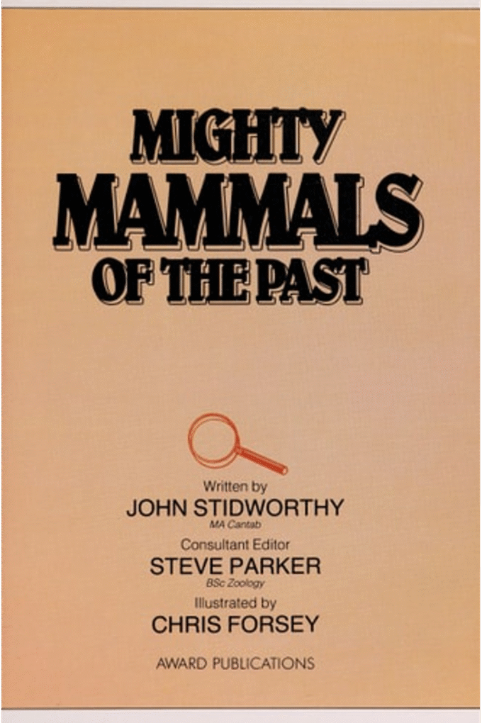 Mighty Mammals of the Past (Creatures of the Past)