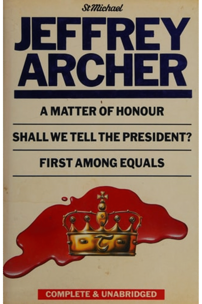 A Matter Of Honour; Shall We Tell The President?; First Among Equals