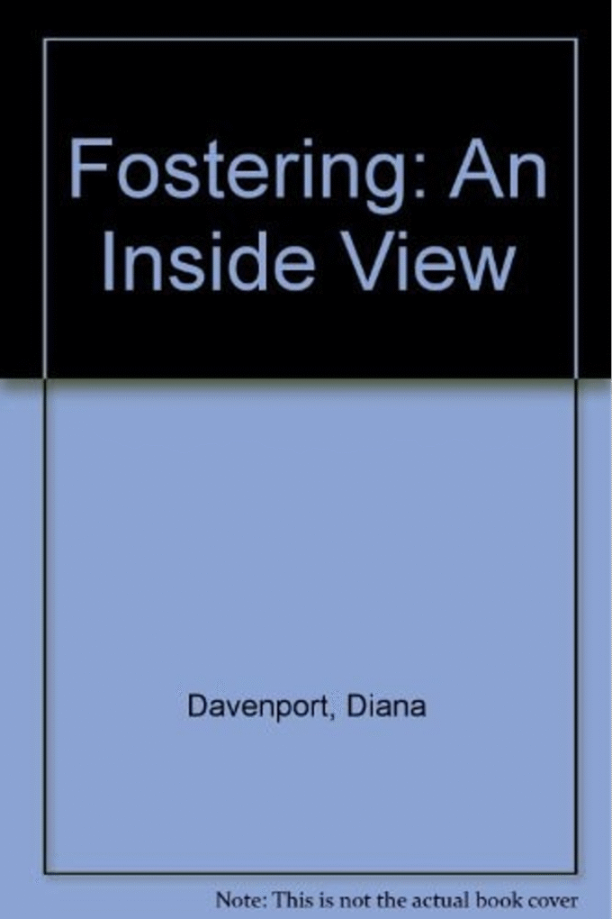 Fostering: the Inside View