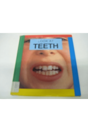 Look at Teeth (Look at ... Ourselves)