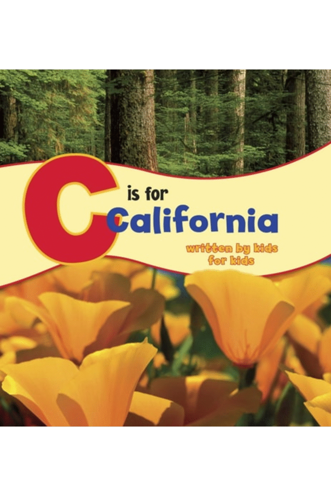 C is for California: Written by Kids for Kids (See My State)