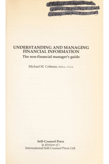 Understanding and Managing Financial Information: The Non-Financial Manager's Guide (Self-counsel Business Series)