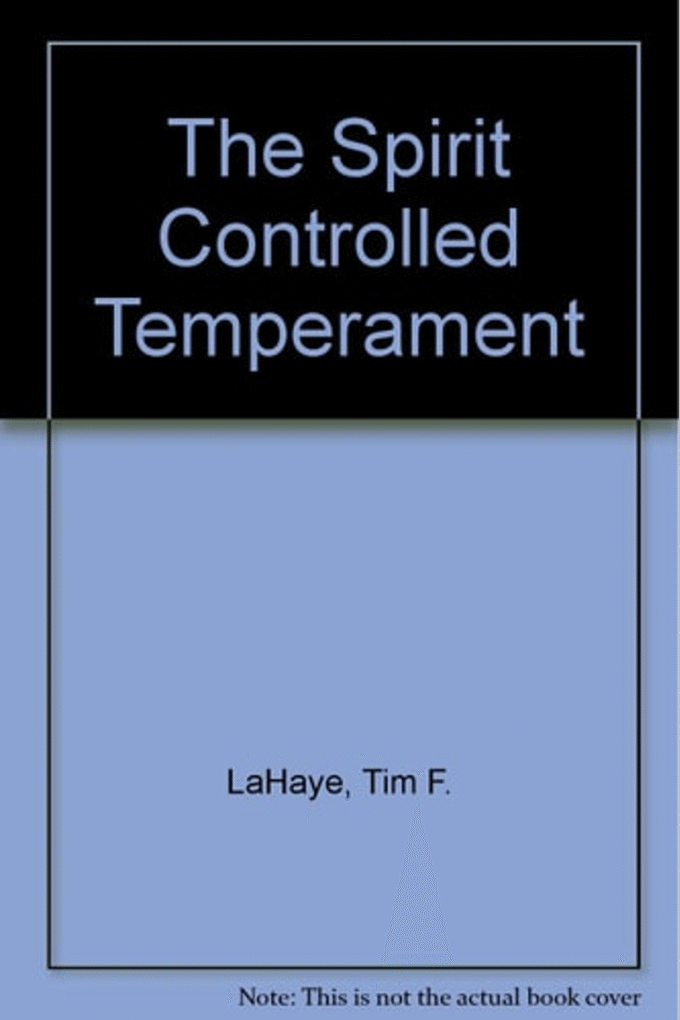 The Spirit Controlled Temperament