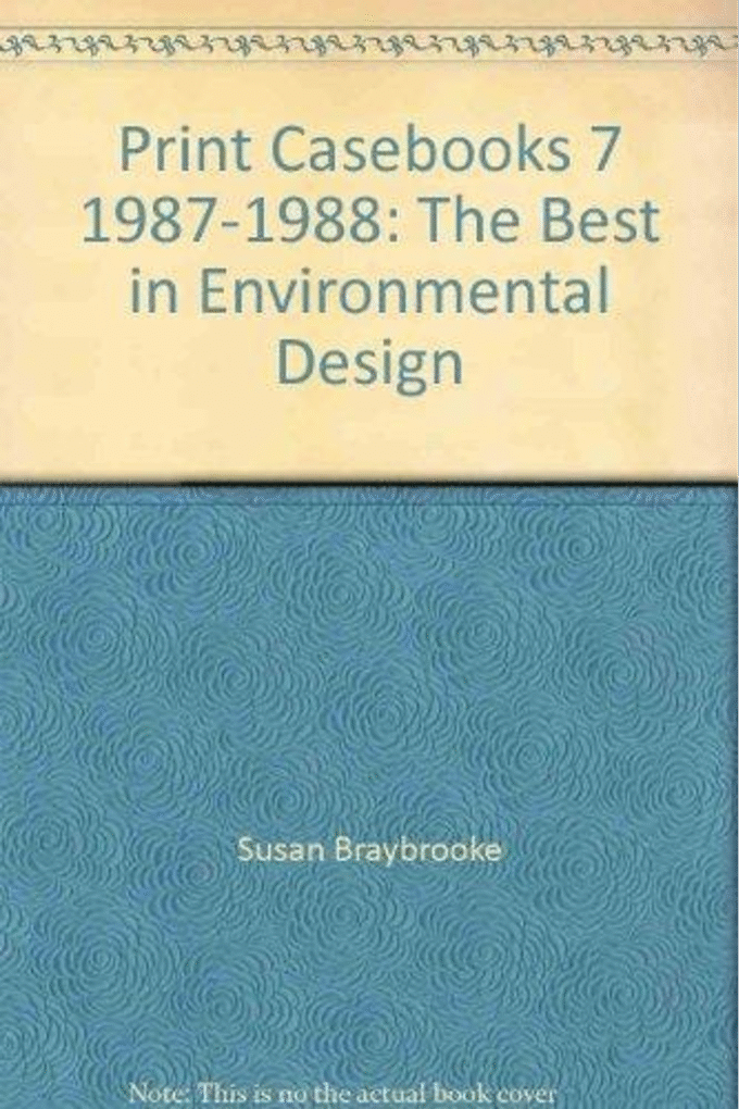 Print Casebooks 7, 1987-1988: The Best in Environmental Design (Print Casebooks 7, 1987-1988)