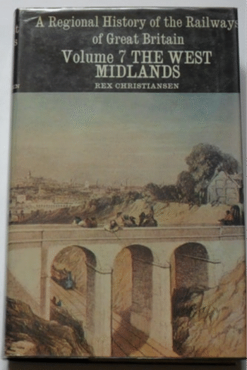 A Regional History of the Railways of Britain: The West Midlands (Regional Railway History Series)