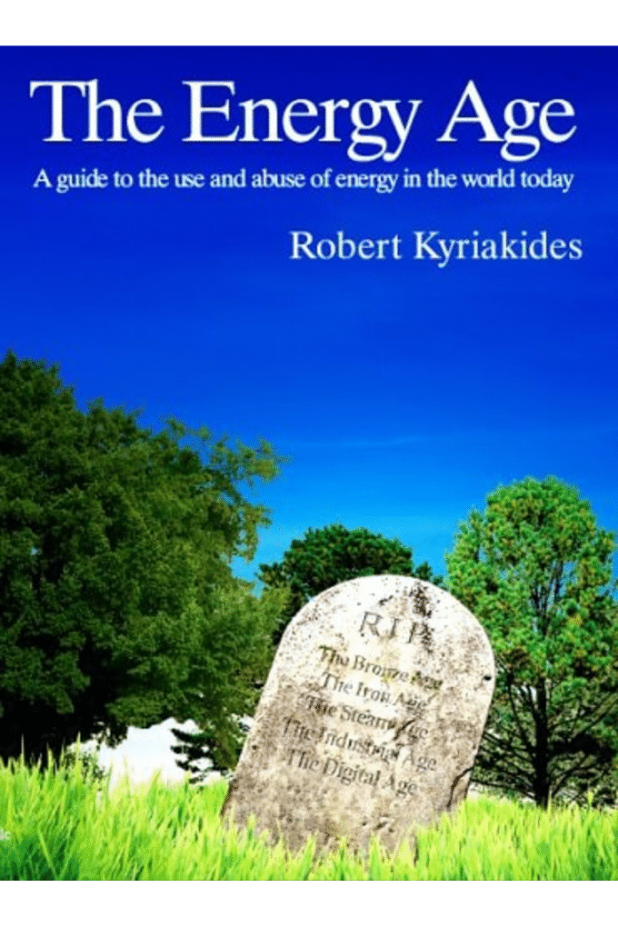 The Energy Age : A Guide to the Use and Abuse of Energy in the World Today