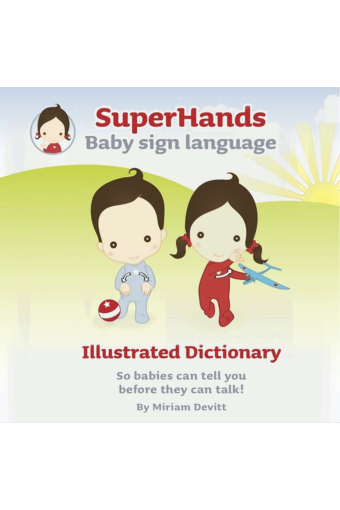 Superhands Baby Sign Language: Illustrated Dictionary