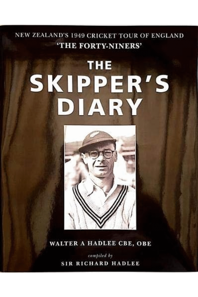 The Skipper's Diary-The story of the Forty-Niners- The New Zealand Cricket Team Tour of England in 1949