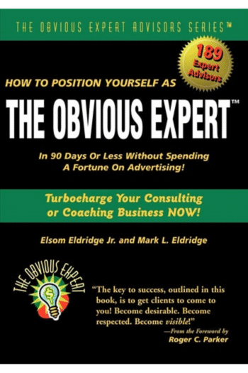 How to Position Yourself As The Obvious Expert: Turbocharge Your Consulting or Coaching Business Now!