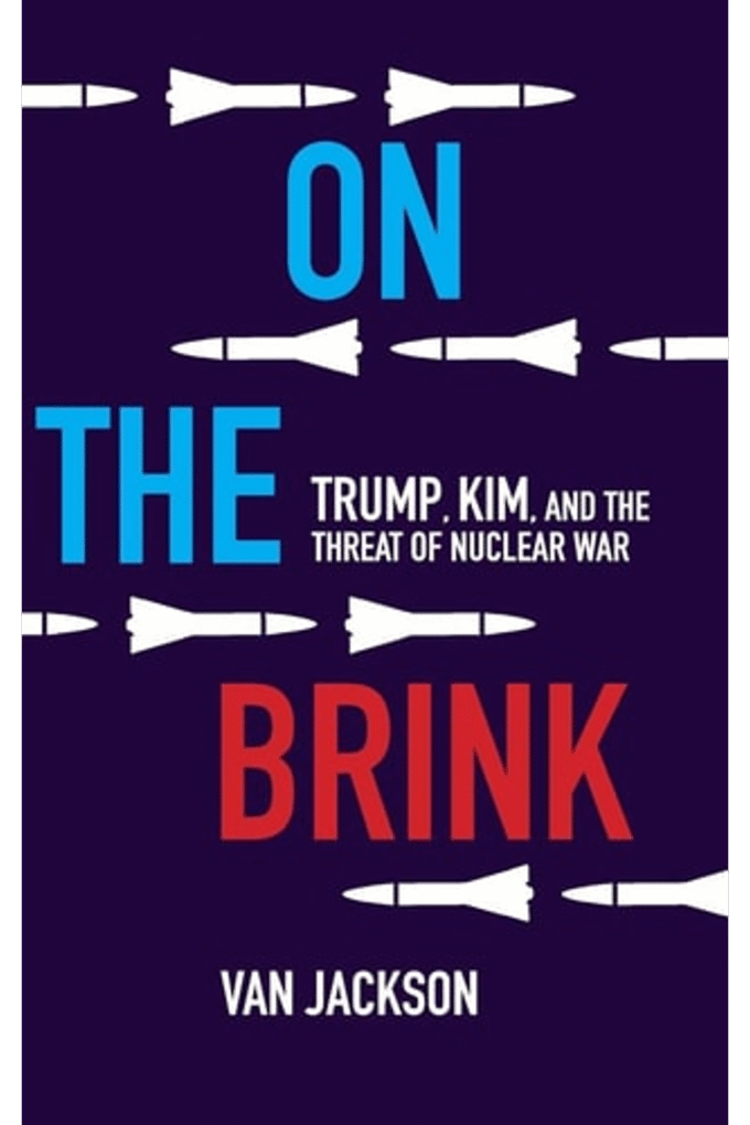 On the Brink: Trump, Kim, and the Threat of Nuclear War