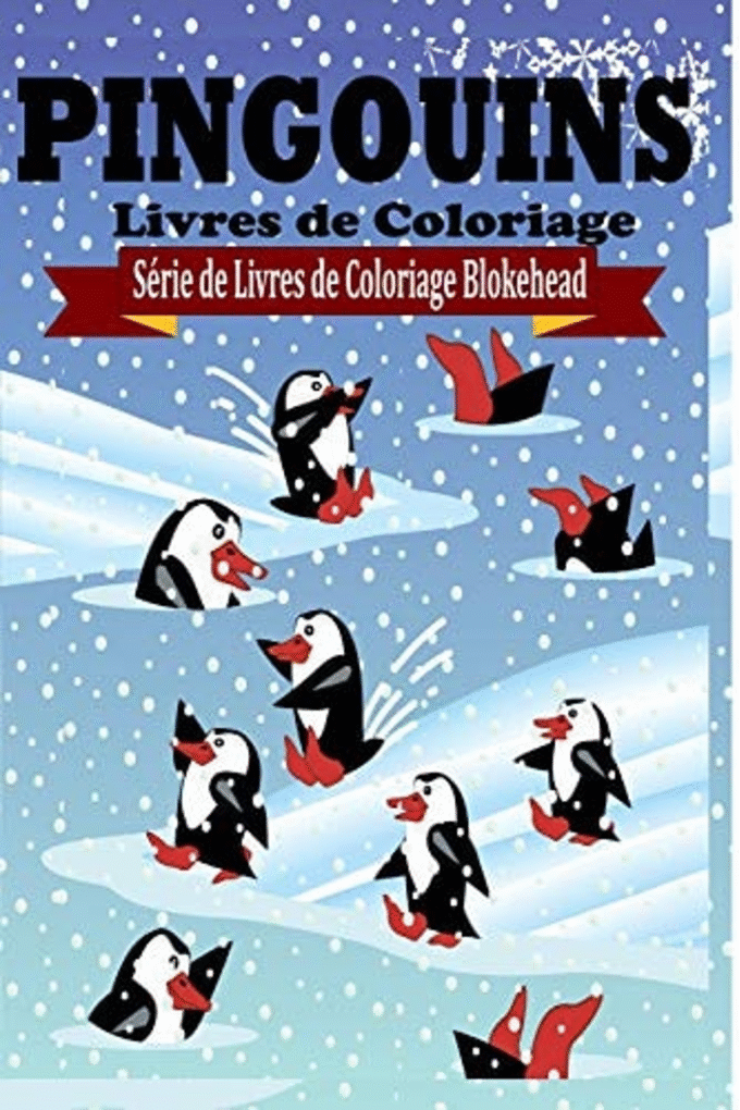 Pingouins Livres de Coloriage (French Edition)