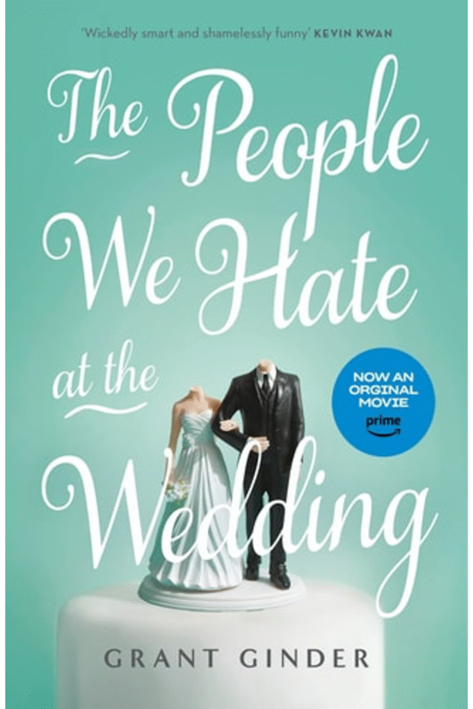 THE PEOPLE WE HATE AT THE WEDDING