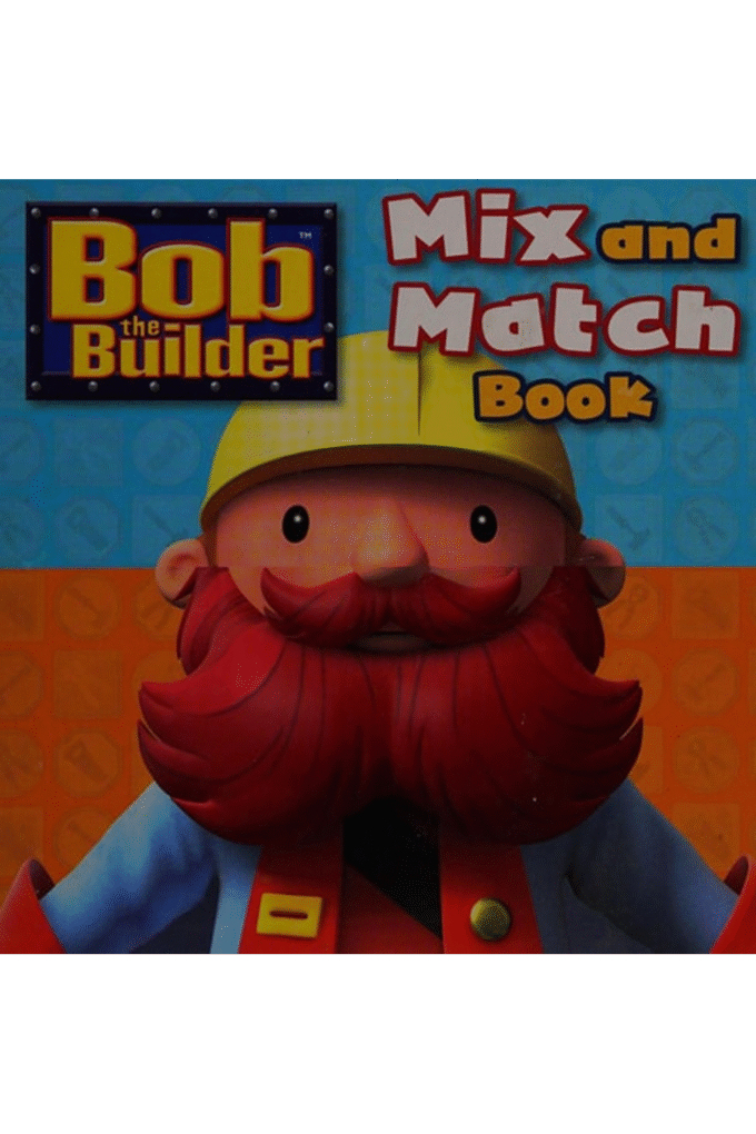 Bob the Builder Mix and Match Book.