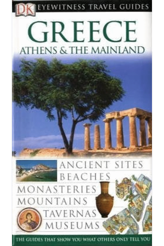 Greece, Athens and the Mainland (EYEWITNESS TRAV)