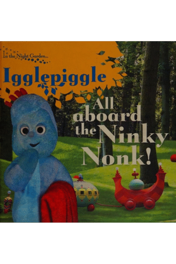 In the Night Garden: All Aboard the Ninky Nonk: Igglepiggle: Story 1